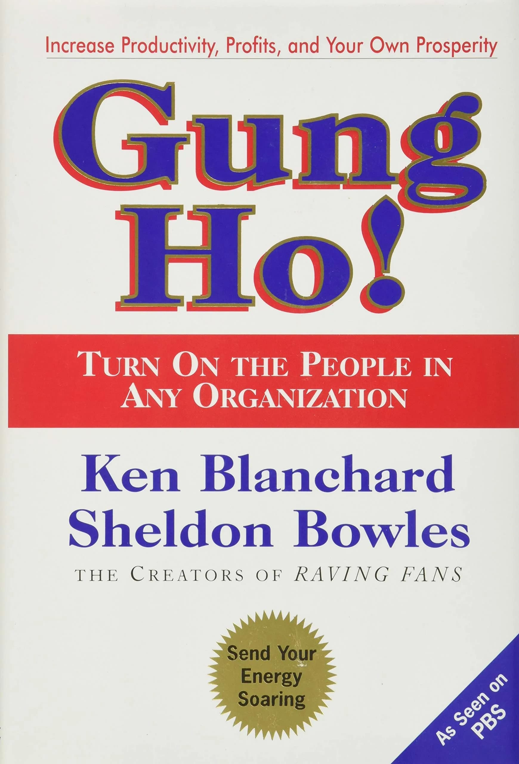 William Morrow Gung Ho! Turn On the People in Any Organization | Boost Morale & Productivity — White