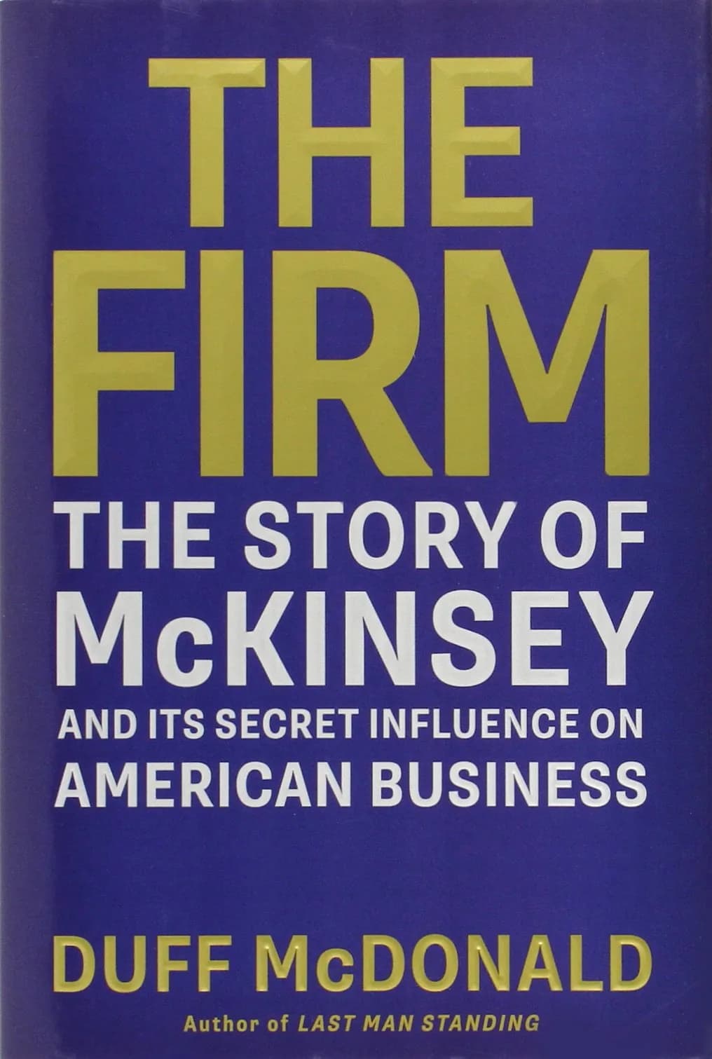 Simon & Schuster The Firm: The Story of McKinsey and Its Secret Influence on American Business | Business & Economics Book