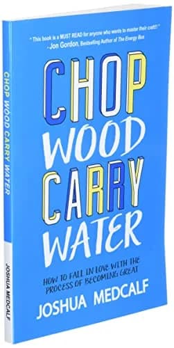CREATESPACE Chop Wood Carry Water | Self-Help Book on Process & Growth (133 pages, Paperback) thumbnail 2