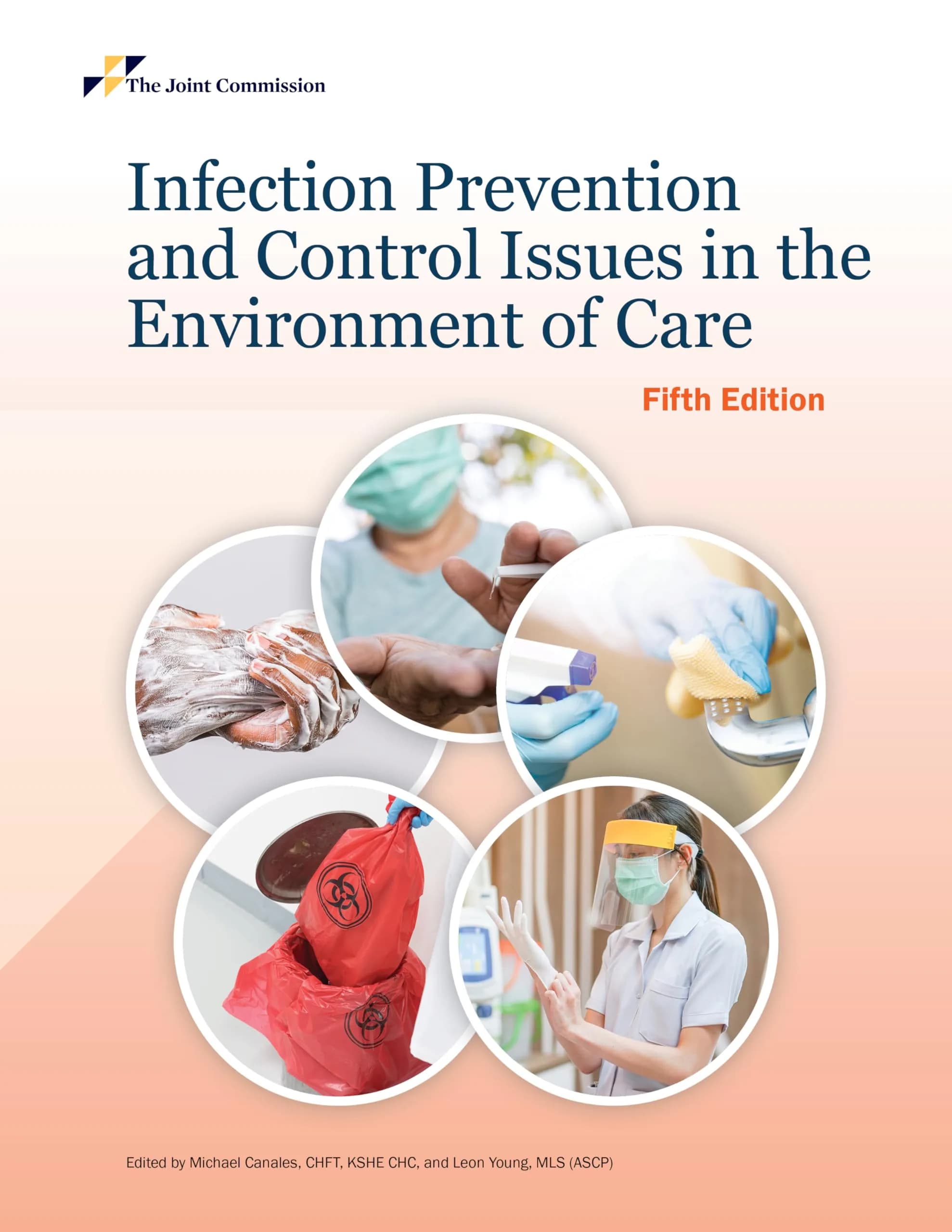 Joint Commission Resources Infection Prevention and Control Issues in the Environment of Care, 5th edition | Infection control strategies