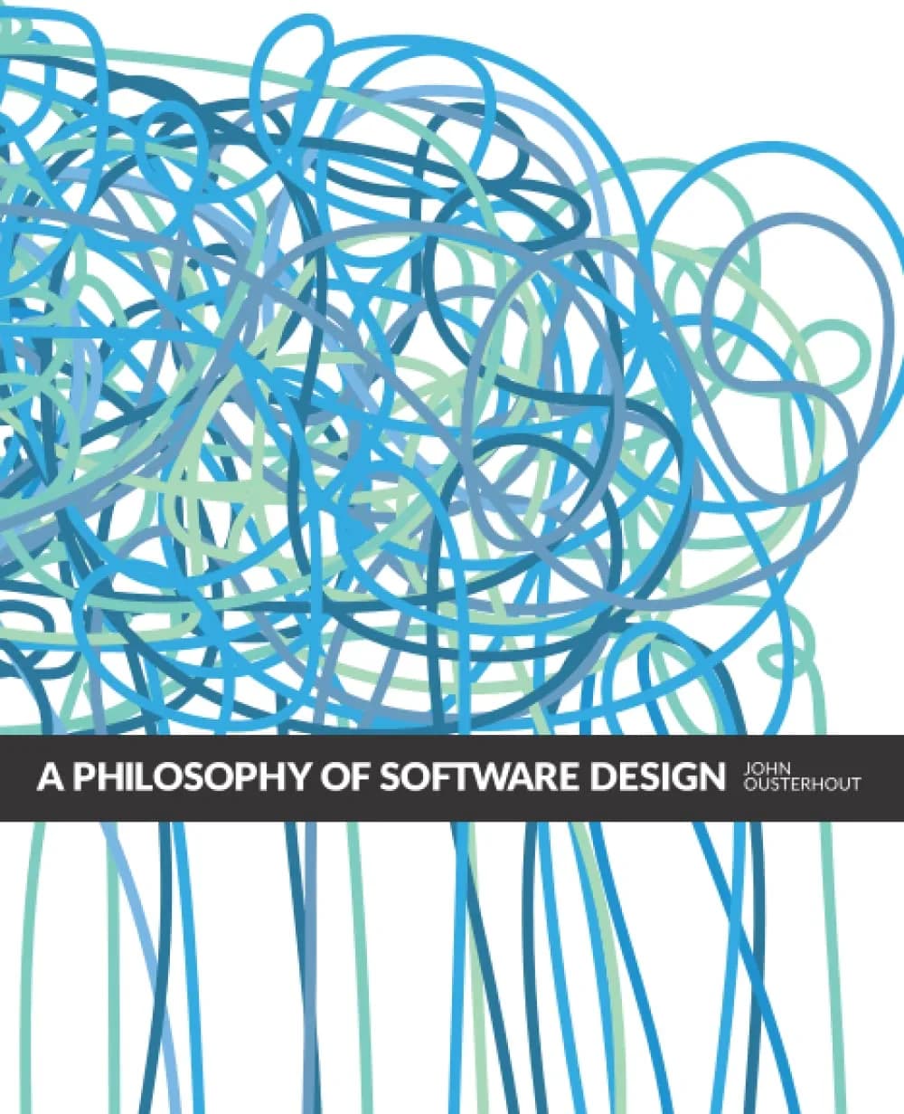 A Philosophy of Software Design, 2nd Edition by John Ousterhout | 196 Pages
