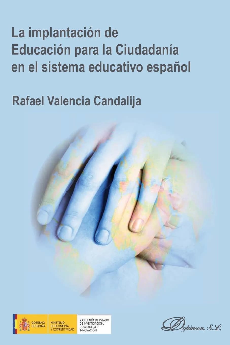 Dykinson La implantación de educación para la ciudadanía en el sistema educativo español (Spanish Edition) | Civil Rights & Social Sciences