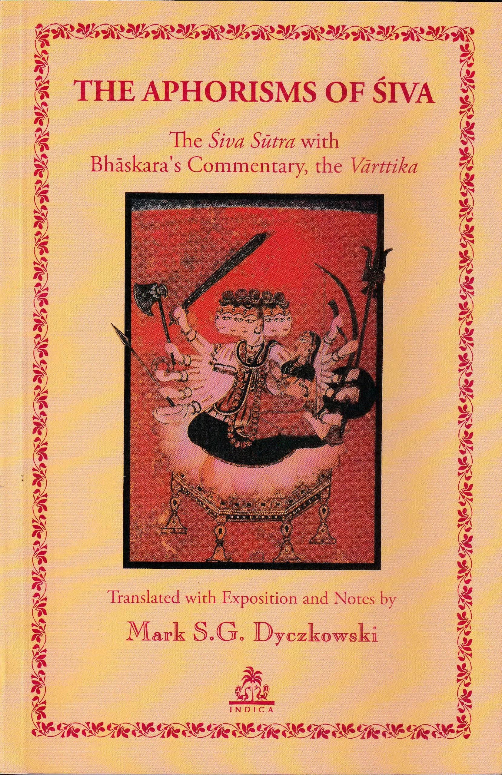 The Aphorisms of Siva The Siva Sutra with Bhaskara's Commentary, the Varttika 248 Pages | Scholarly Text on Kashmir Shaivism - main product image