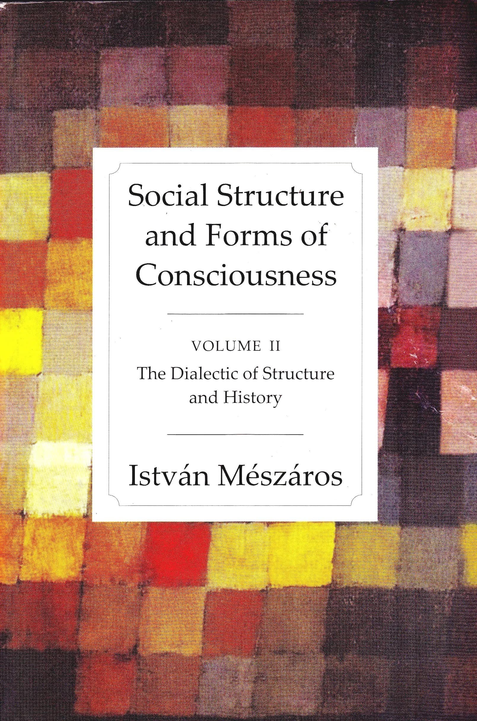 Aakar Books Social Structure and Forms of Consciousness Vol. 2 - The Dialectic of Structure and History Hardcover | Marxist Philosophy for India