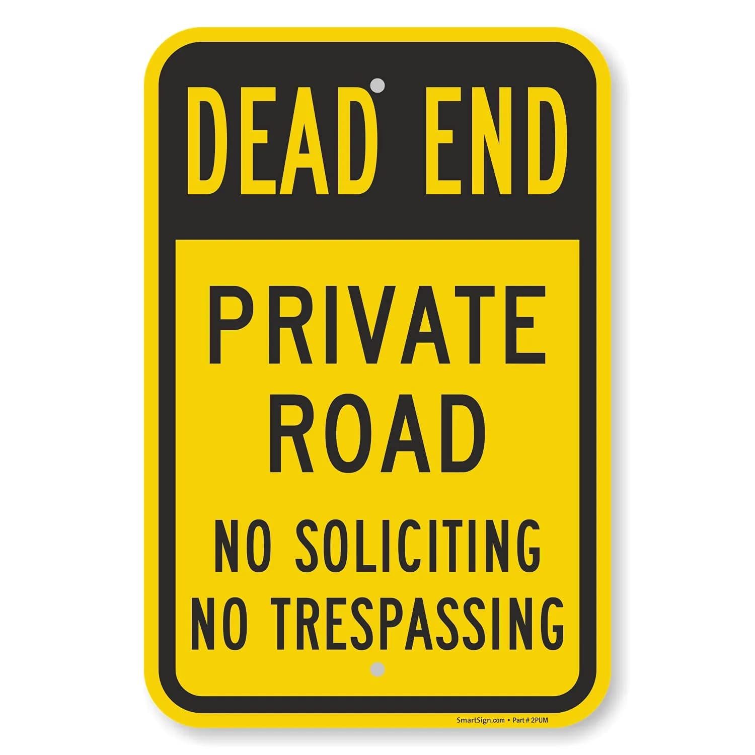 SmartSign 18 x 12 inch Dead End - Private Road, No Soliciting, No Trespassing Metal Sign, 63 mil Laminated Aluminum, Black and Yellow — Black and Yellow