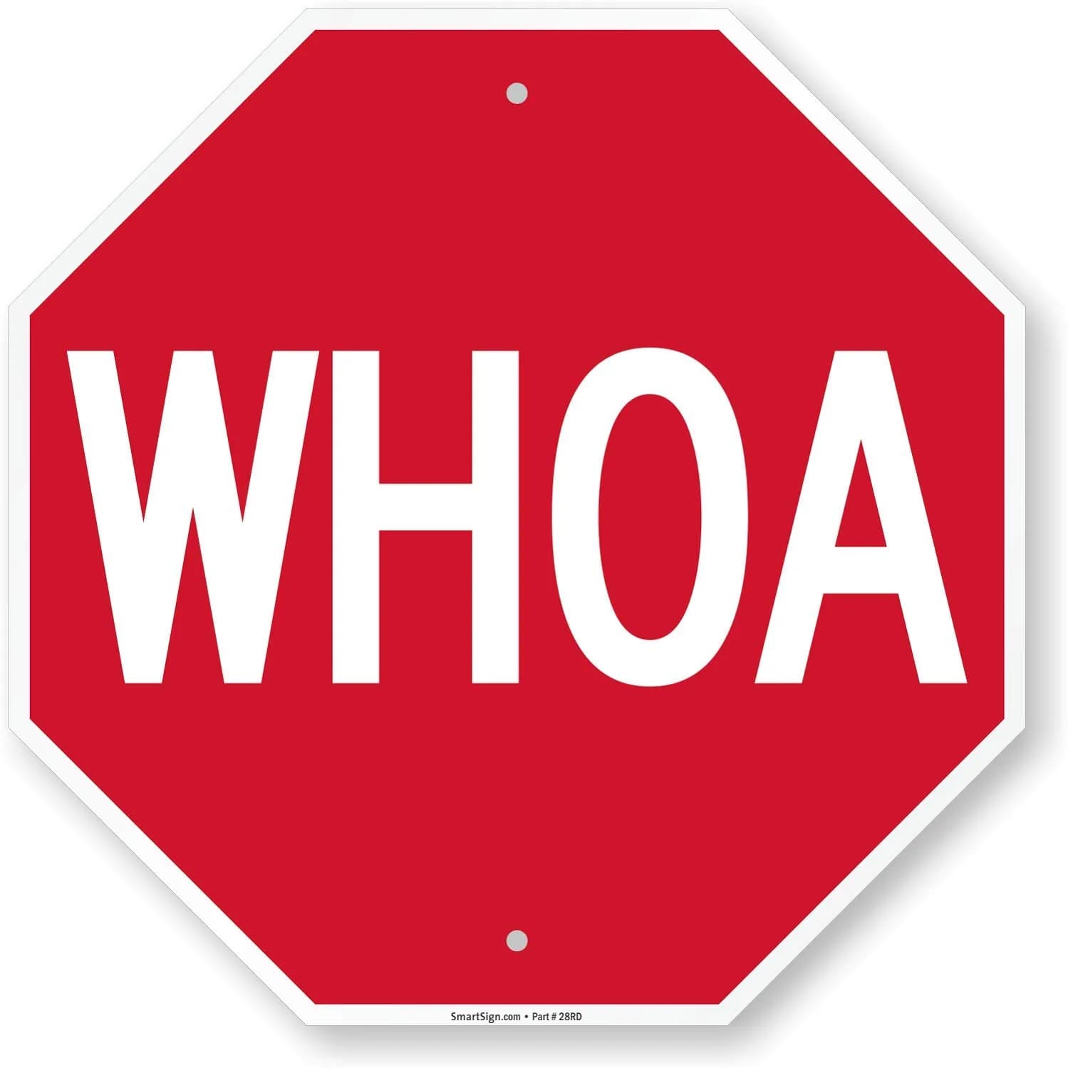 SmartSign WHOA Funny Stop Sign 18" x 18" Aluminum White on Red | Industry-Leading Durability