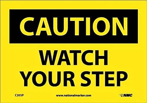NMC C203P OSHA Sign, "CAUTION WATCH YOUR STEP", 10" Width x 7" Height | OSHA Compliant, UV & Chemical Resistant thumbnail 1