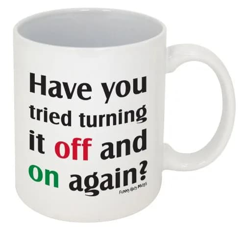 Funny Guy Mugs Have You Tried Turning It Off And On Again? Ceramic Coffee Mug 325ml (11oz) | Funny Coffee Mug for Men and Women thumbnail 1