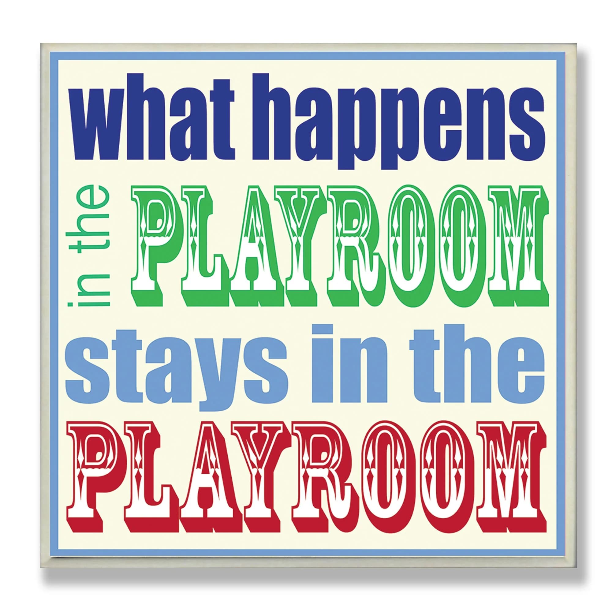 The Kids Room by Stupell What Happens in The Playroom Square Wall Plaque | Colorful Nursery Wall Decor, 12 x 0.5 x 12 Inches