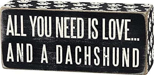 Primitives by Kathy Box Sign, Wood, 6" x 2.5" | All You Need Is Love And A Dachshund thumbnail 1