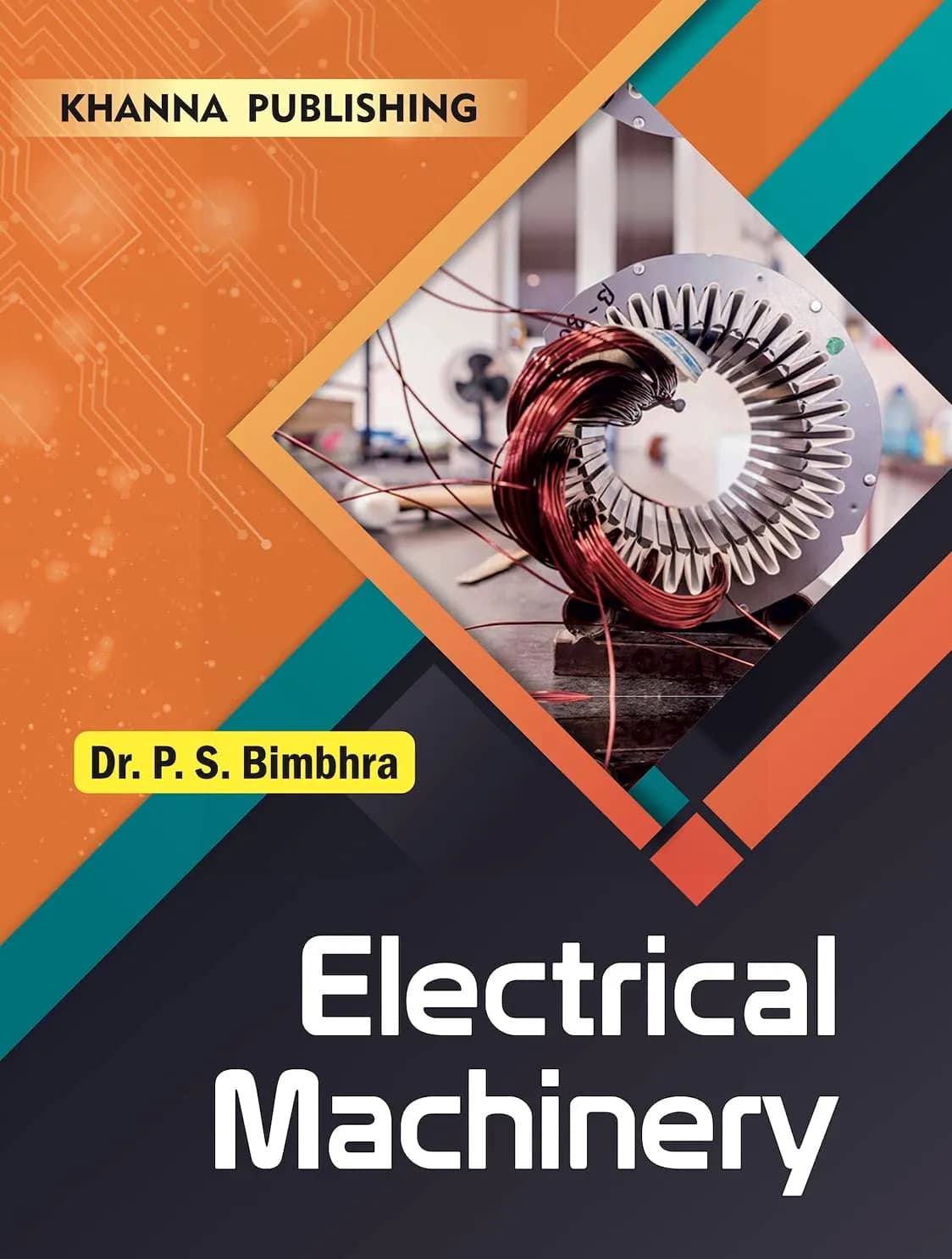 KHANNA PUBLISHING Electrical Machinery Textbook | 1.6 kg (3.5 lb) Paperback - main product image