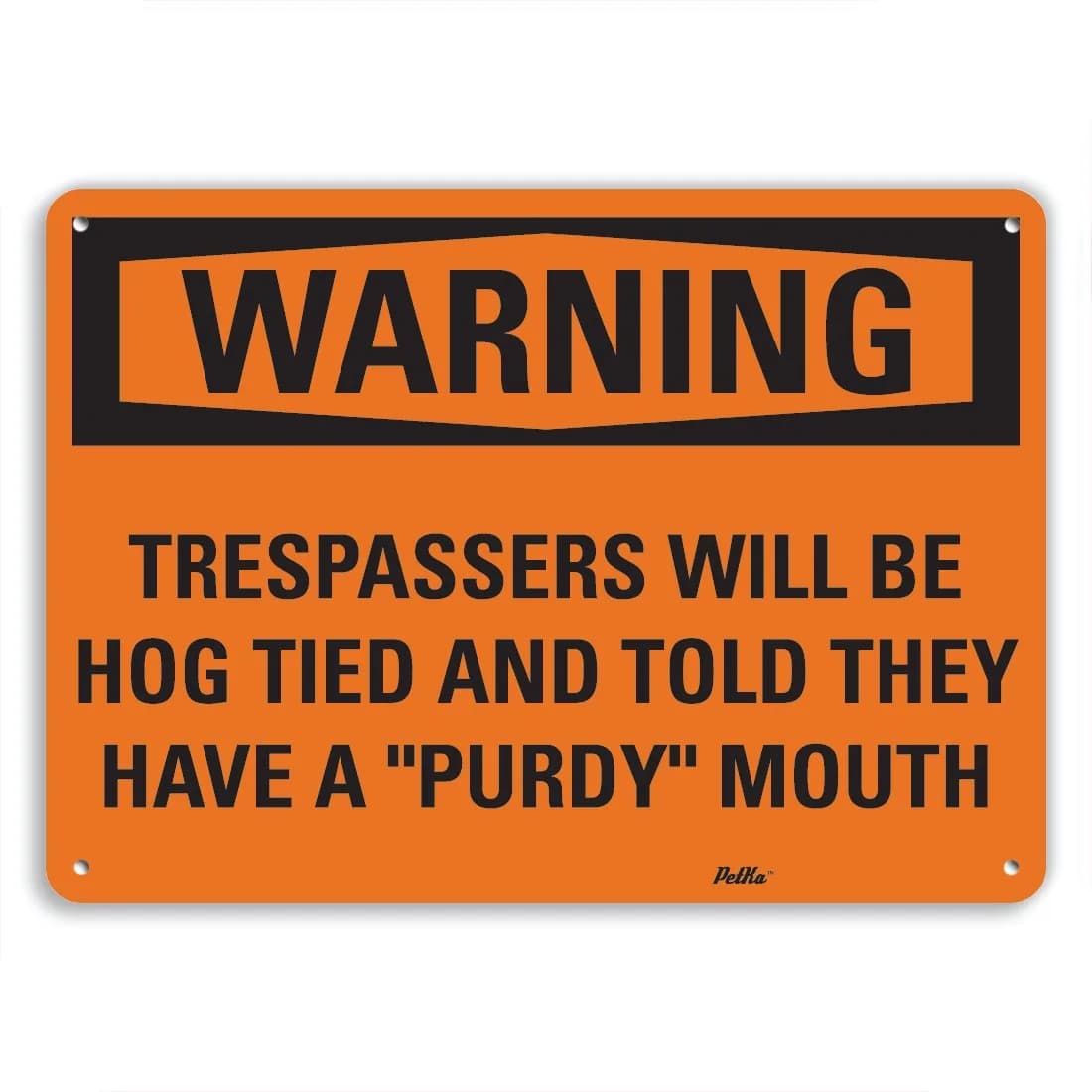 SmartSign "Trespassers Will be hog Tied and Told They Have a "Purdy" Mouth" Aluminum Sign, 35.56cm x 25.4cm | Warning Sign for Property - main product image