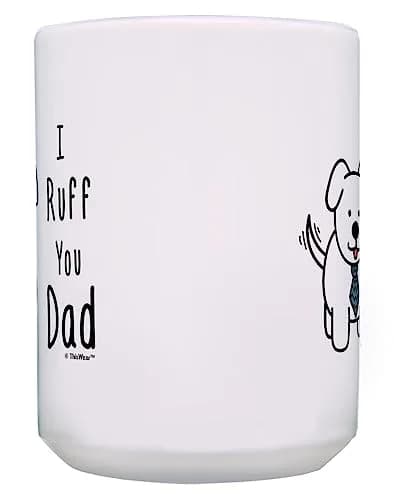 ThisWear Ruff You Dad 15oz Coffee Mug | Classic White Ceramic, Microwave & Dishwasher Safe thumbnail 4