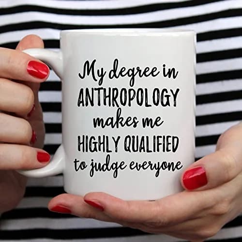 YouNique Designs My Degree in Anthropology Makes Me Highly Qualified to Judge Everyone Coffee Mug, 11 oz | Anthropology Cup & Mug thumbnail 4
