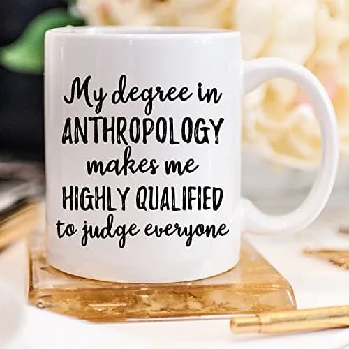 YouNique Designs My Degree in Anthropology Makes Me Highly Qualified to Judge Everyone Coffee Mug, 11 oz | Anthropology Cup & Mug thumbnail 3