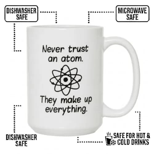 Artisan Owl "Never Trust an Atom, They Make Up Everything" 15oz Ceramic Coffee Cup | Funny Science Joke Mug for Scientists, Teachers, Nerds & Geeks thumbnail 3