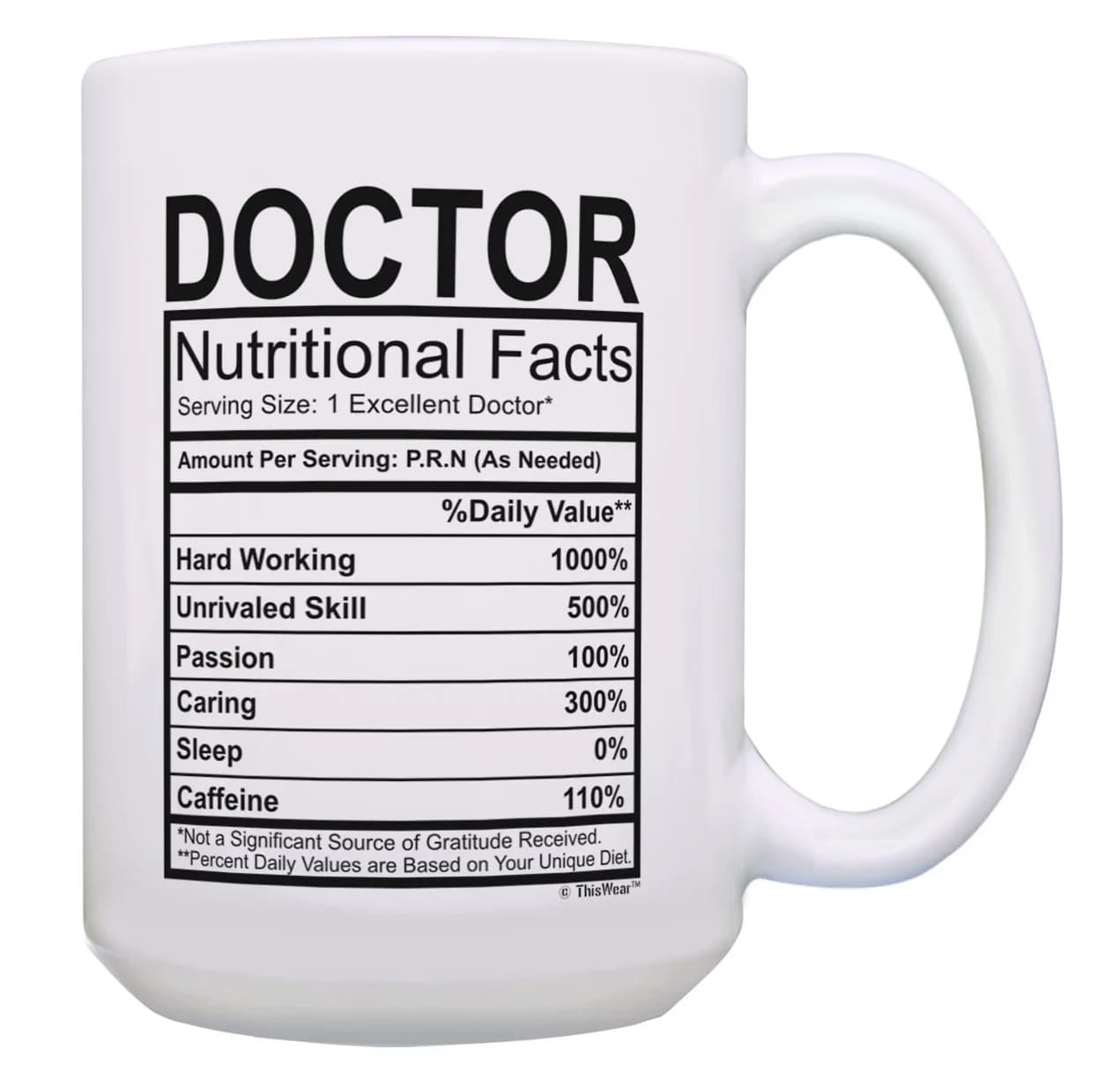 ThisWear Doctor Nutritional Facts Label 15oz Coffee Mug | Classic White Ceramic 15oz — 15oz - Doctor