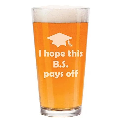 MIP 16 oz Beer Pint Glass | Funny Graduation Gift with 'I Hope This BS Pays Off' (70-120 chars) thumbnail 1