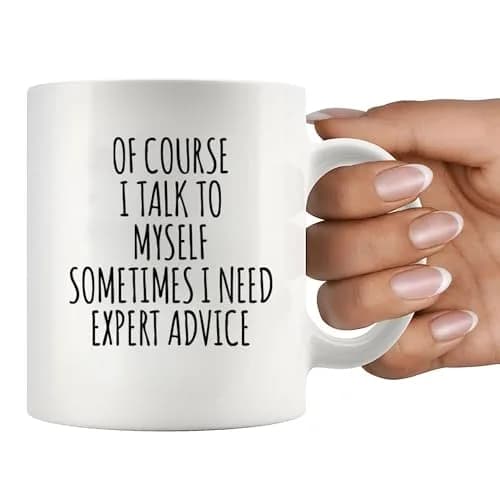 Panvola Of Course I Talk To Myself Sometimes I Need Expert Advice Sarcastic Gift For Coworker Boss Humorous Coffee Mug 11 oz thumbnail 7