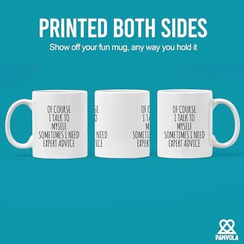 Panvola Of Course I Talk To Myself Sometimes I Need Expert Advice Sarcastic Gift For Coworker Boss Humorous Coffee Mug 11 oz thumbnail 3