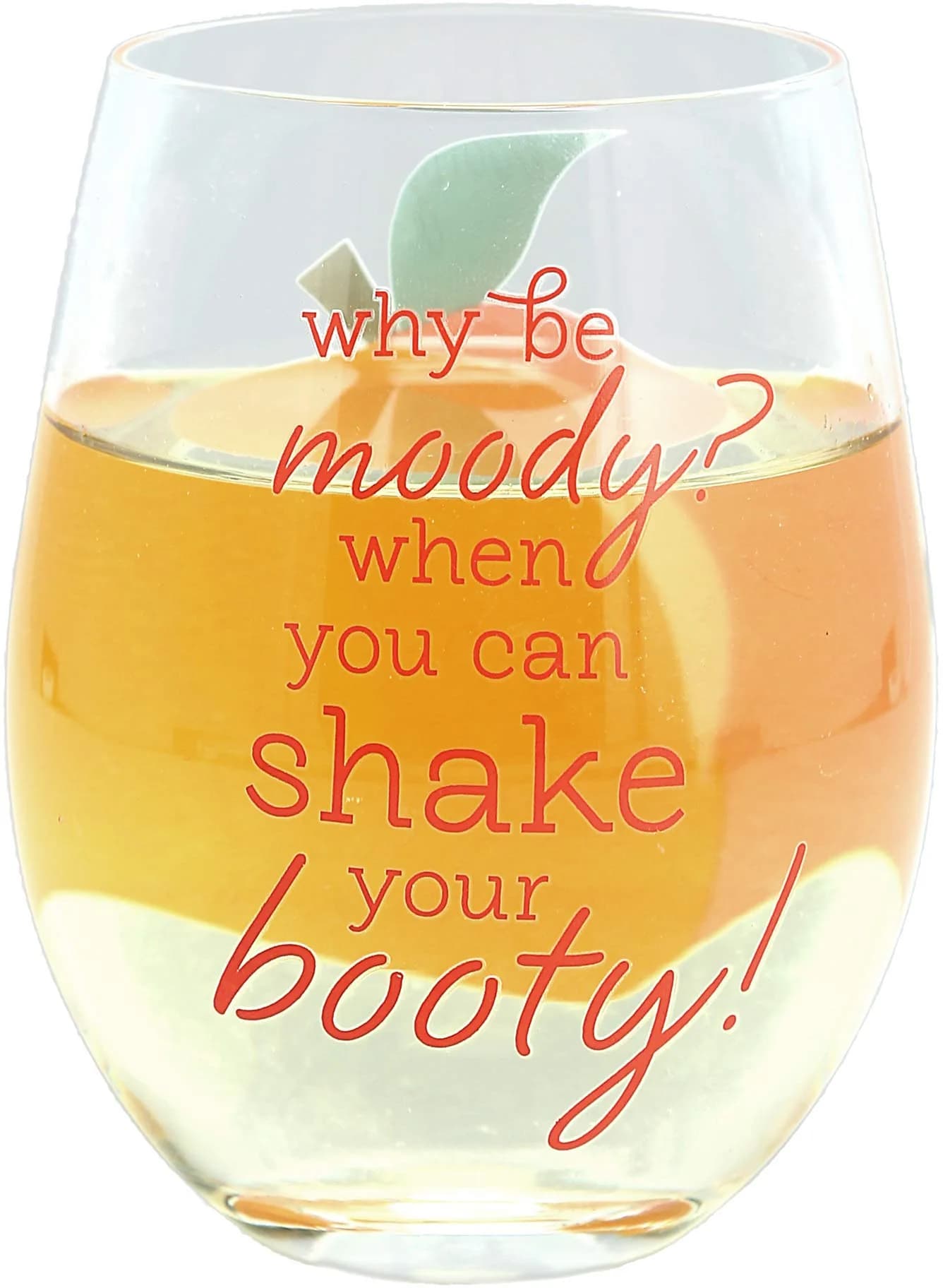 Pavilion Gift Company Why Be Moody? When You Can Shake Your Booty! Stemless Wine Glass 266ml (8.5 fl oz) | Fun Peach Patterned Drinkware — Orange