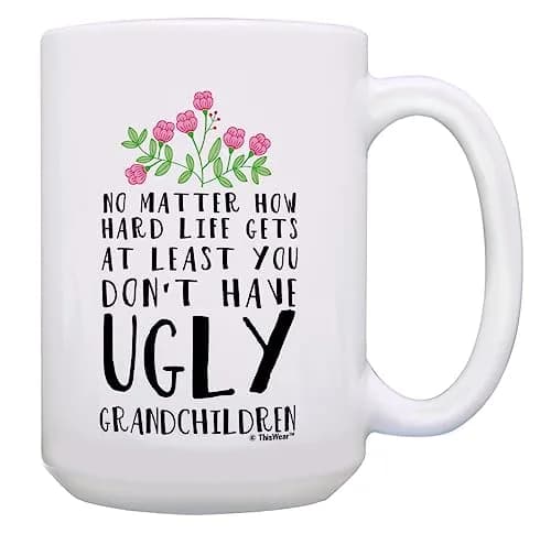 ThisWear At Least Don't Have Ugly Grandchildren 15oz Coffee Mug | Funny Gift for Grandparents (70-120 chars) thumbnail 1