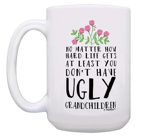 ThisWear At Least Don't Have Ugly Grandchildren 15oz Coffee Mug | Funny Gift for Grandparents (70-120 chars) thumbnail 3
