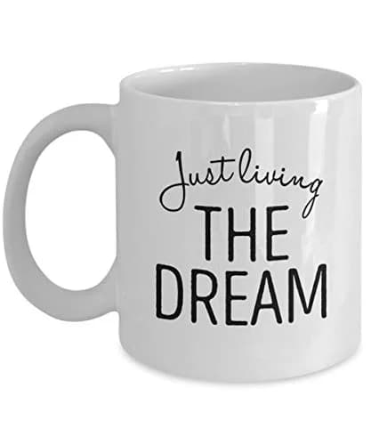 D STICKY COMPANY Just Living The Dream Ceramic Coffee Mug 11oz | Inspirational, Microwave & Dishwasher Safe thumbnail 1