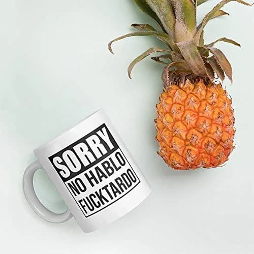 Say Mug?! Sorry No Hablo Fucktardo Sarcastic Joke Mug 11 Oz | Funny Novelty Ceramic Cup for Adults thumbnail 5