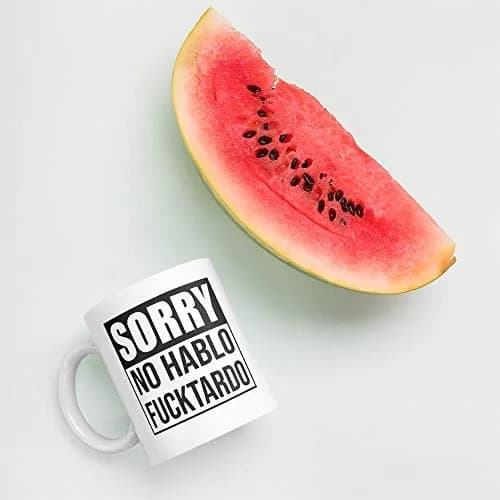 Say Mug?! Sorry No Hablo Fucktardo Sarcastic Joke Mug 11 Oz | Funny Novelty Ceramic Cup for Adults thumbnail 6