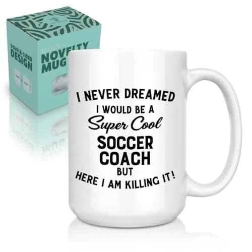 Artisan Owl I Never Dreamed I'd Be a Soccer Coach But Here I Am Crushing It - 15oz Funny Coffee Cup Gift for Men or Women thumbnail 1
