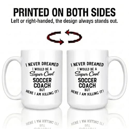 Artisan Owl I Never Dreamed I'd Be a Soccer Coach But Here I Am Crushing It - 15oz Funny Coffee Cup Gift for Men or Women thumbnail 6
