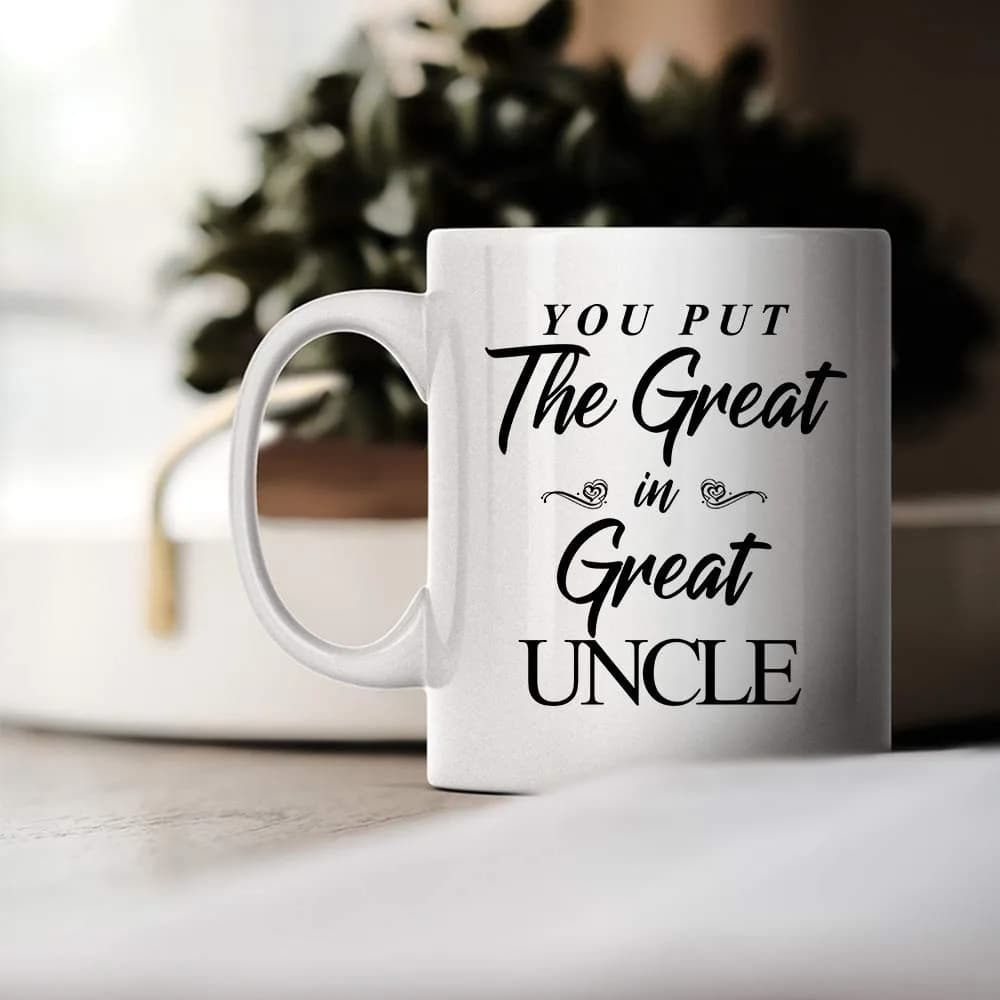 M&P Shop Inc. You Put The Great In Great Uncle Coffee Mug 11 oz | Funny Novelty Gift for Christmas & Birthdays — White