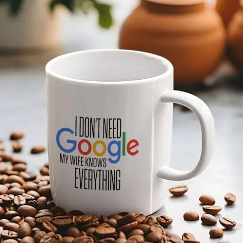 Veracco I Don't Need My Wife Knows Everything Ceramic Coffee Mug 11oz | Funny Gifts For Her thumbnail 4