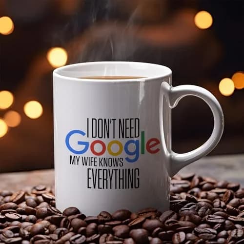 Veracco I Don't Need My Wife Knows Everything Ceramic Coffee Mug 11oz | Funny Gifts For Her thumbnail 8