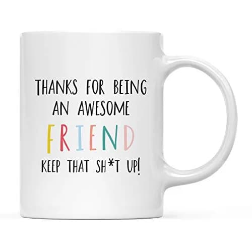 Andaz Press Funny Rude 11oz Ceramic Coffee Mug Gift | Thanks For Being An Awesome Friend Keep That Sht Up thumbnail 1