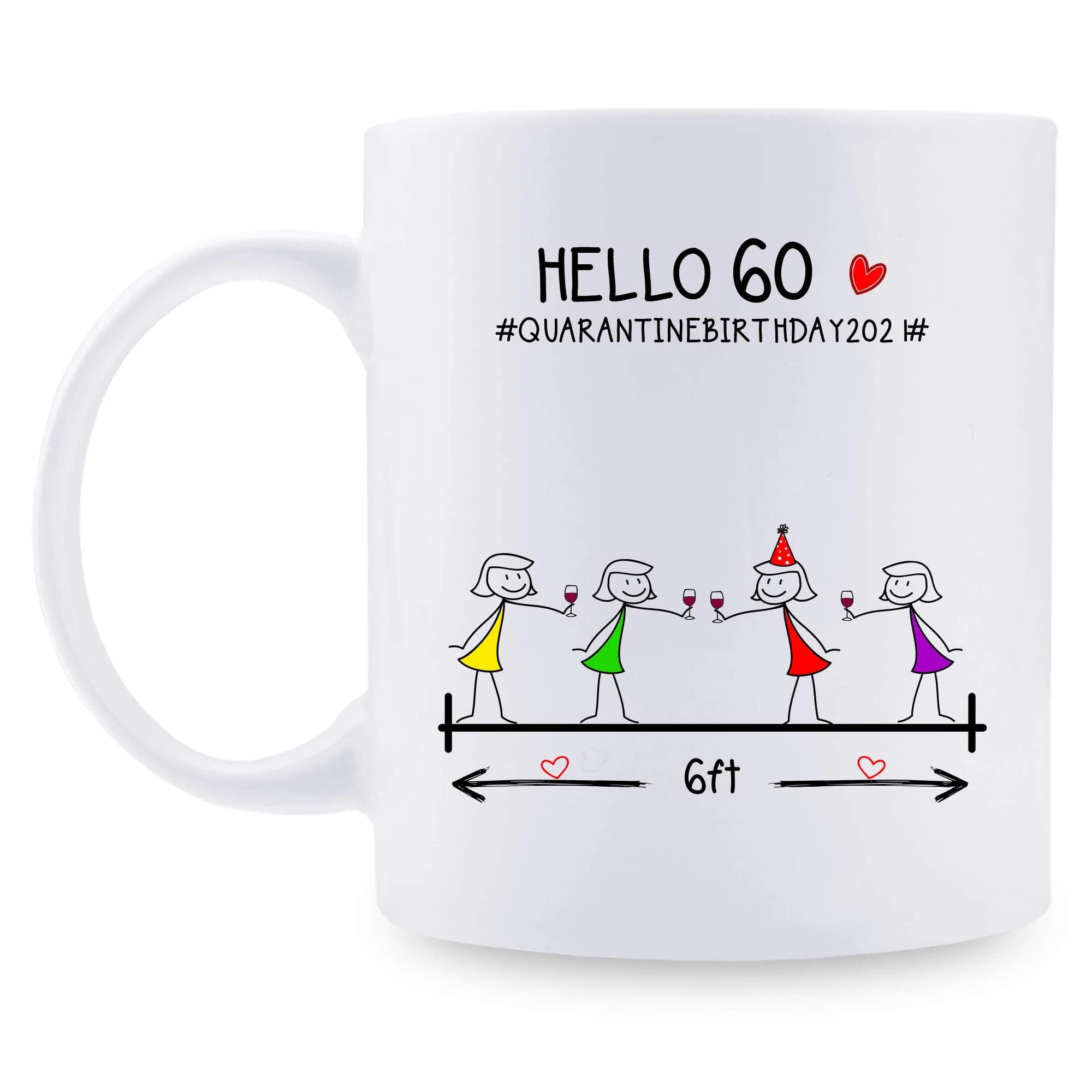 MintBear 60th Birthday Gifts for Women Mug - Hello 60 QUARANTINE BIRTHDAY 2021 Ceramic 11 oz | Unique Milestone Gift — White
