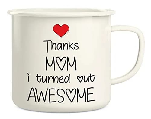 Retreez Thanks Mom I Turned Out Awesome 16 Oz Enamel Mug | Funny, Sarcastic, Inspirational Gift thumbnail 1