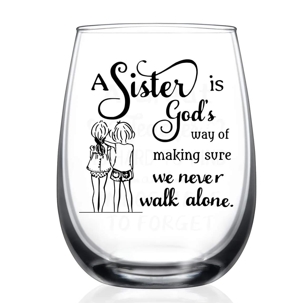 HAYOOU Sister Gifts from Sister -15oz Wine Glass, Mother's Day, Christmas Birthday Gifts for Sisters -A Sister's God Way of Making Sure We Never Walk Alone — White-1