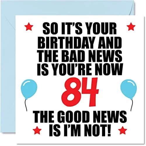 Stuff4 Funny 84th Birthday Card for Women and Men, Bad News | Humorous 84th Age Joke Card thumbnail 1