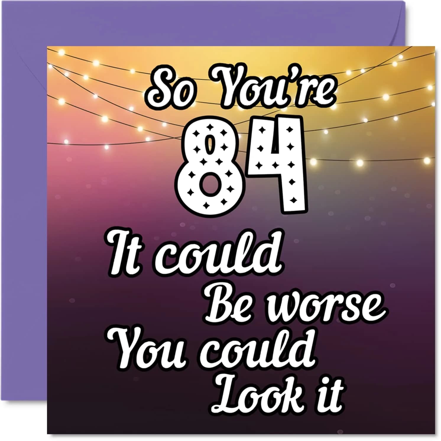 Stuff4 Humorous Birthday Greeting Card for Men & Women | Funny 84th Birthday Design, 145mm x 145mm, Blank Inside
