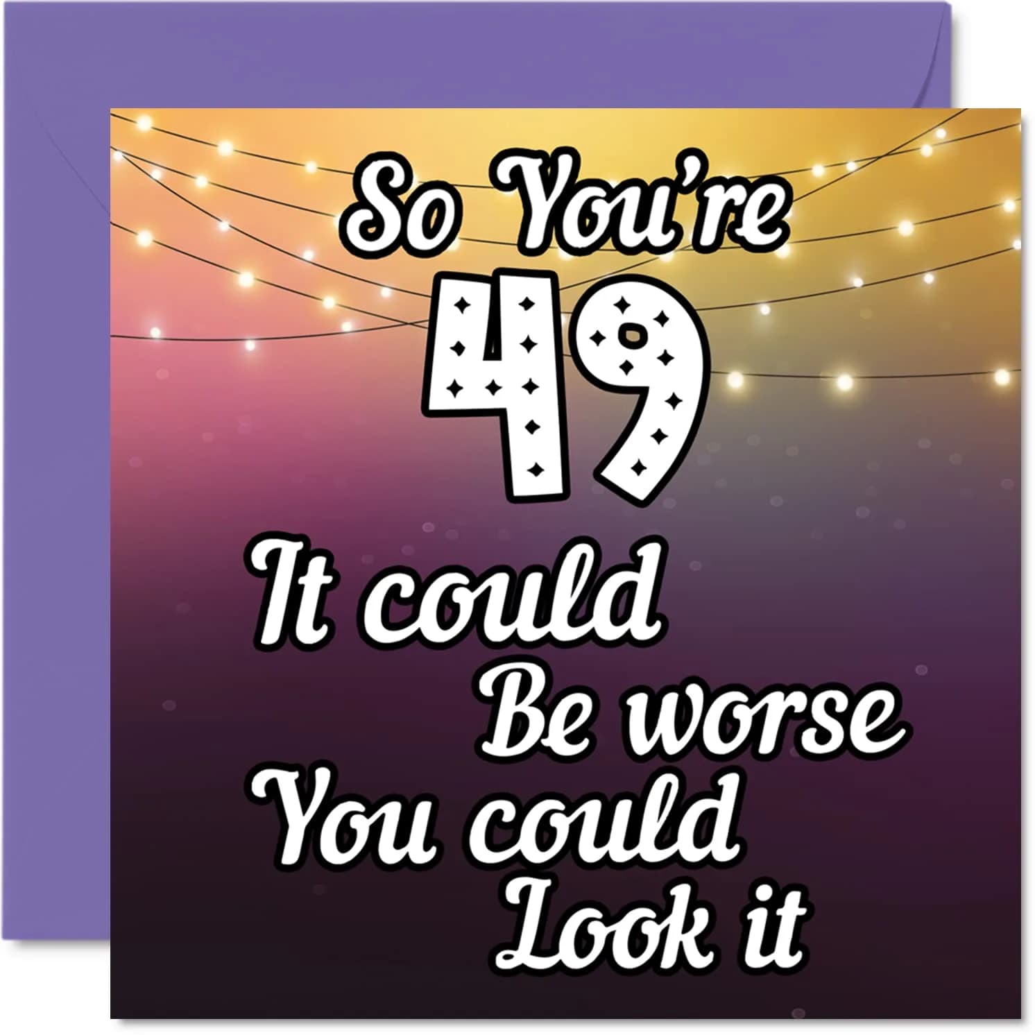 Stuff4 Humorous Birthday Greeting Card for Men & Women | Funny 49th Birthday Joke, 145mm x 145mm, Blank Inside