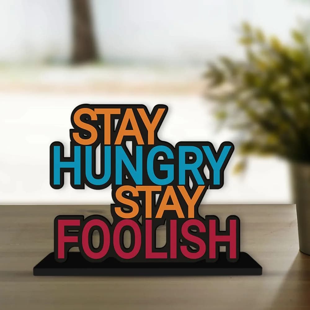 Artvibes Stay Hungry Stay Foolish Inspirational Quotes Table Decor Showpiece 15 cm (5.91 in) - main product image