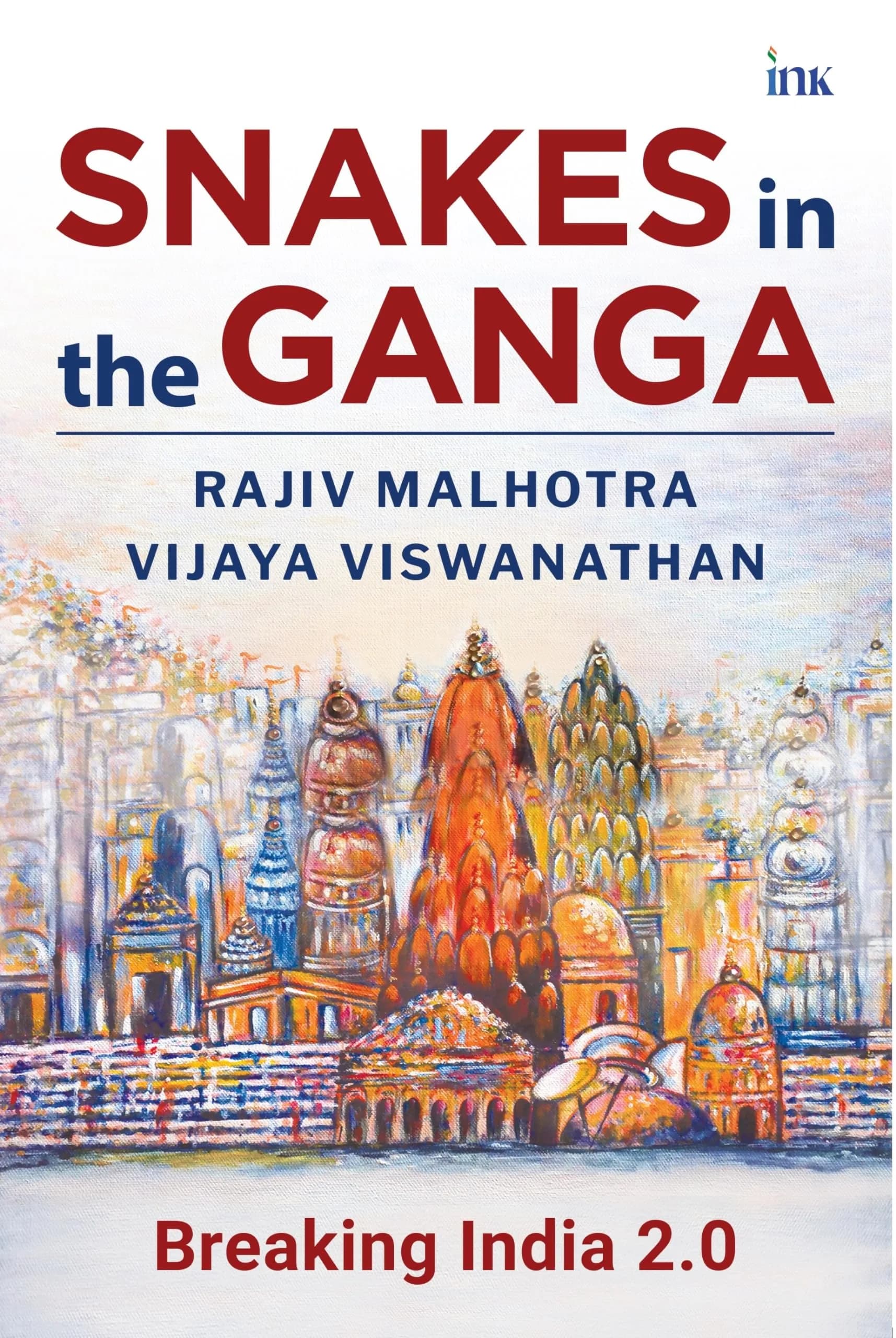 Occam Snakes in the Ganga (Breaking India 2.0) Paperback | 692 Pages, Revised Edition