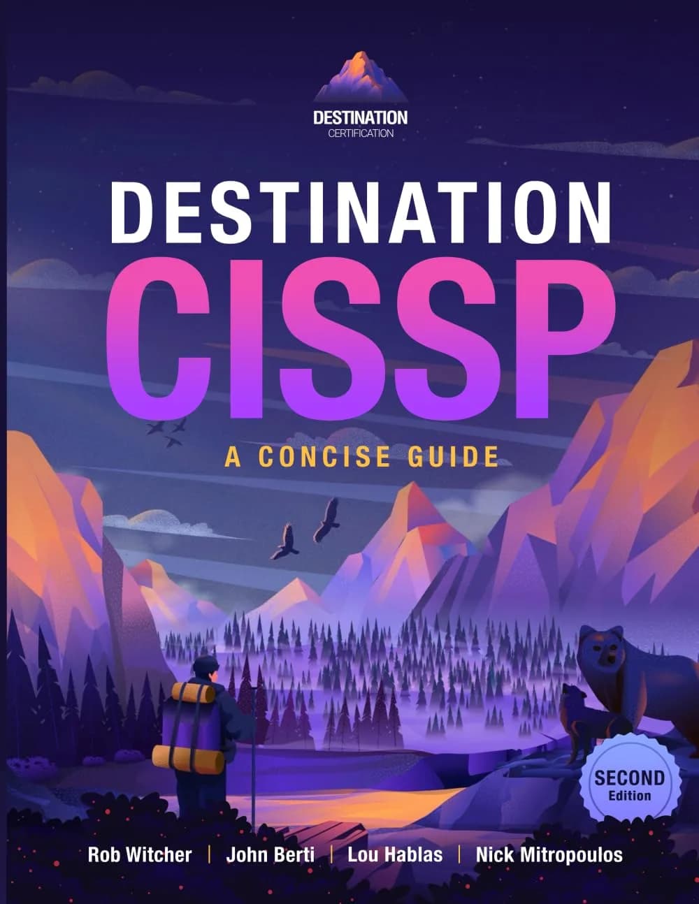 Destination CISSP: A Concise Guide, Second Edition, 532 Pages | Official Study Material for 2024 Exam Outline