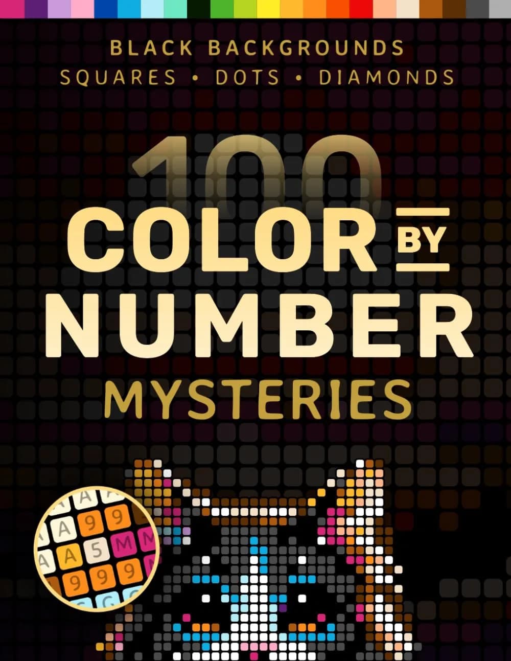 Majosta 100 Color by Number Mysteries: A Coloring Book for Adults Relaxation and Wonder – Squares, Diamonds, Dots (Pixelcolorist Quest) 209 Pages | Engaging Pixel Art for Mindful Coloring