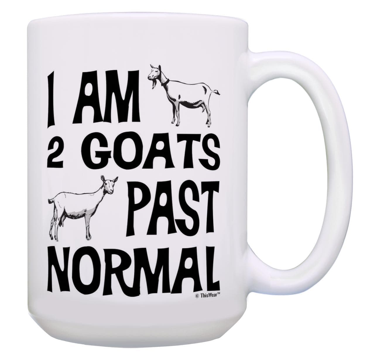ThisWear I'm 2 Goats Past Normal 15oz Coffee Mug | Funny Goat Gag Gift - main product image