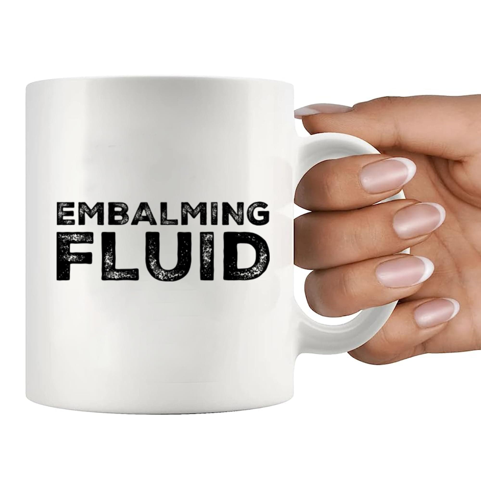 Panvola Embalming Fluid Mortician Gifts Mug 11oz White | Humorous Funeral Gift - view 7