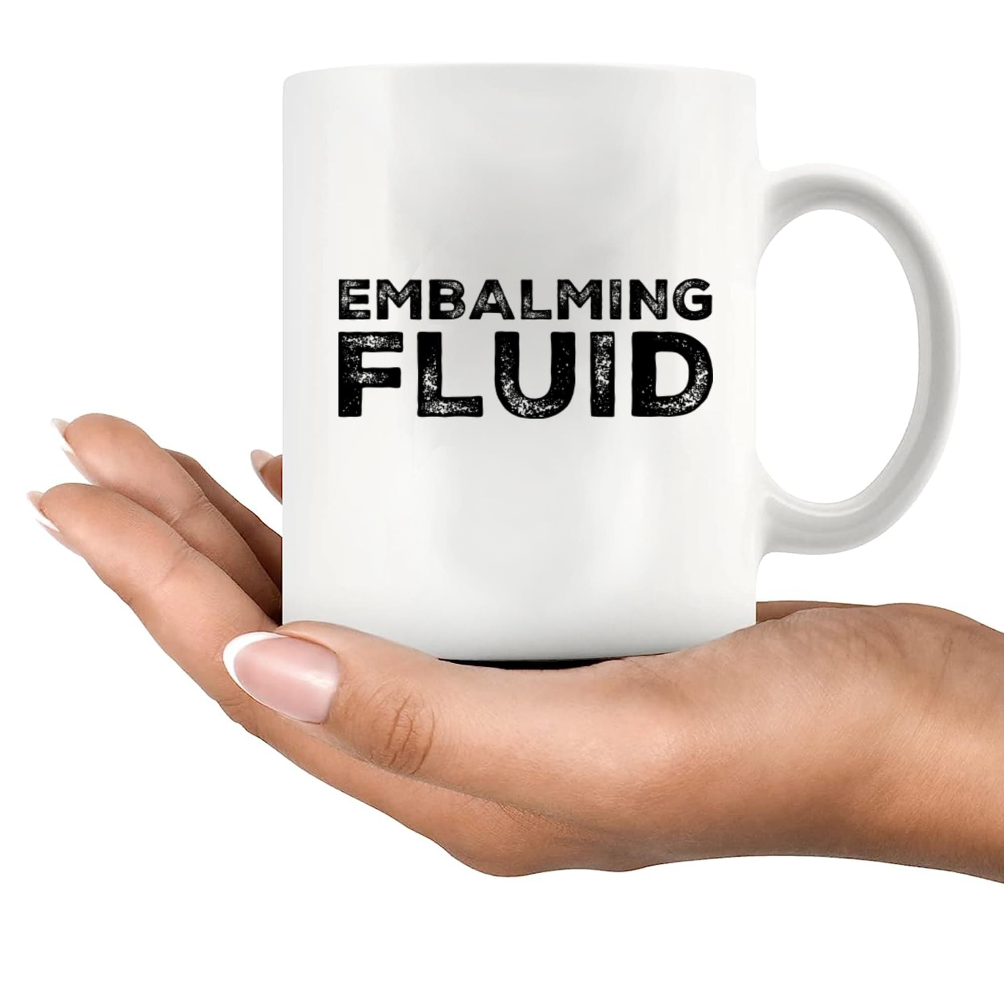 Panvola Embalming Fluid Mortician Gifts Mug 11oz White | Humorous Funeral Gift - view 8
