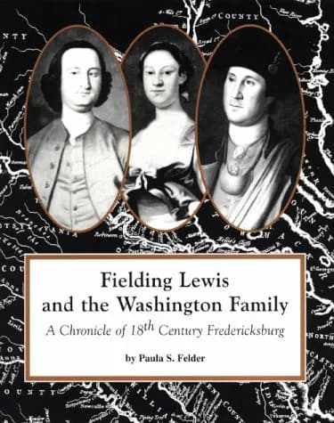 American History Company Fielding Lewis and the Washington Family | 18th Century Fredericksburg Biography (110c)